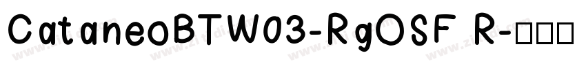 CataneoBTW03-RgOSF R字体转换